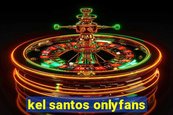 kel santos onlyfans